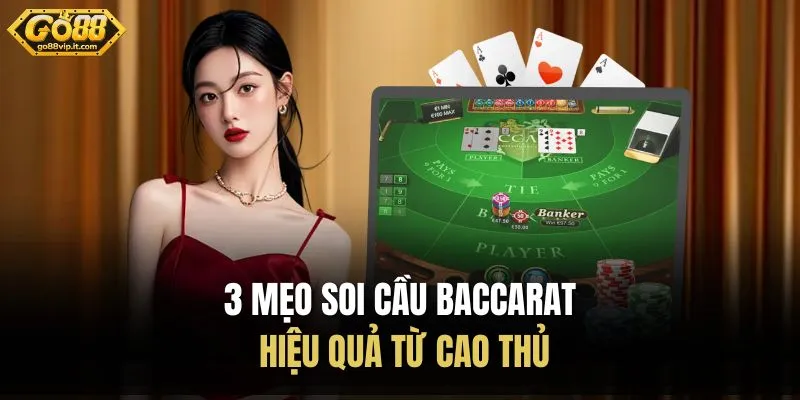 Baccarat Go88 | Bí Kíp Soi Cầu Kinh Điển Giúp Bạn Thắng Lớn 3 mẹo soi cầu baccarat hiệu quả từ cao thủ