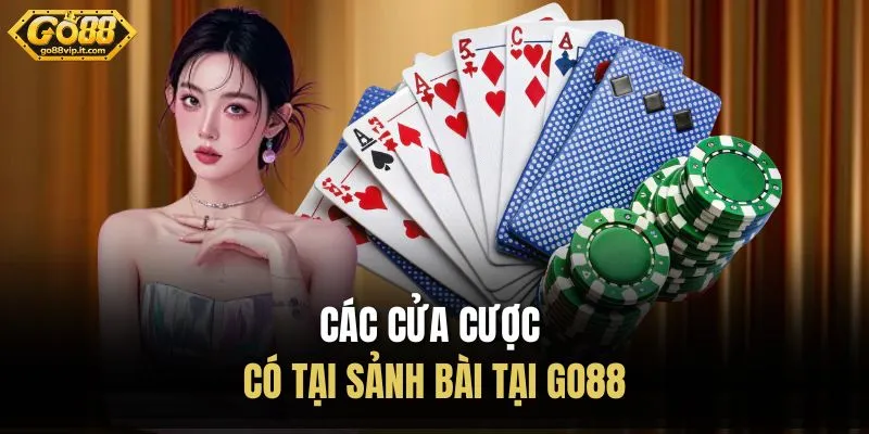 Ba Cây Go88 - Luật Chơi Chi Tiết Và Bí Quyết Dễ Thắng Các cửa cược có tại sảnh bài tại Go88