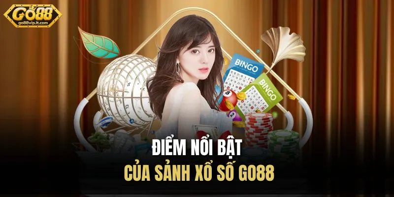 Xổ Số Miền Bắc Go88 | Cập Nhật Kết Quả Chính Xác Mỗi Ngày Điểm nổi bật của sảnh xổ số Go88