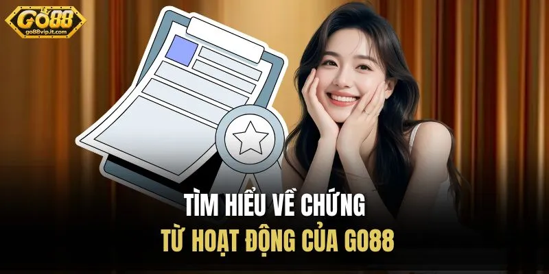 Giấy Phép Hoạt Động Go88 - Sự Minh Bạch Trong Vận Hành Tìm hiểu về chứng từ hoạt động của Go88
