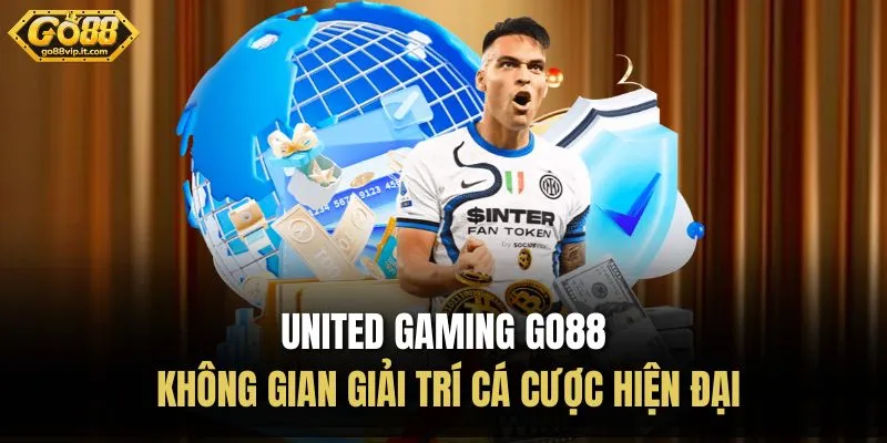 United Gaming Go88 – Không Gian Giải Trí Cá Cược Hiện Đại United Gaming Go88 – Không Gian Giải Trí Cá Cược Hiện Đại