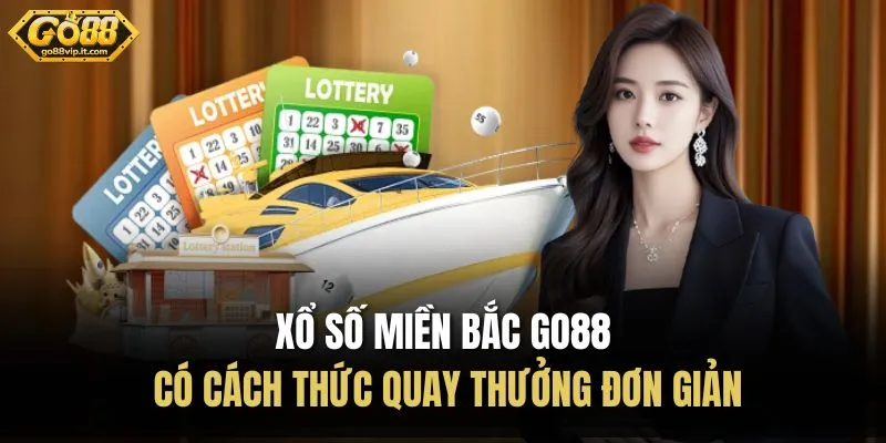 Xổ Số Miền Bắc Go88 | Cập Nhật Kết Quả Chính Xác Mỗi Ngày Xổ số miền Bắc Go88 có cách thức quay thưởng đơn giản