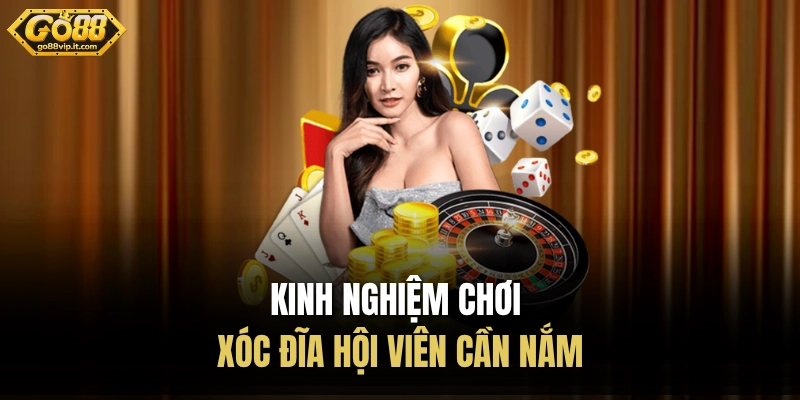 Kinh Nghiệm Chơi Xóc Đĩa GO88 - Giảm Thiểu Rủi Ro Dự Đoán Kinh nghiệm chơi xóc đĩa hội viên cần nắm