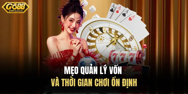 Hướng Dẫn Chơi Go88 Trên Điện Thoại 3 Bước Ăn Tiền Gọn Mẹo quản lý vốn và thời gian chơi ổn định