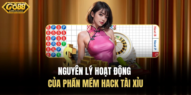 Tool Hack Tài Xỉu GO88 - Hỗ Trợ Tăng Cơ Hội Chiến Thắng Nguyên lý hoạt động của phần mềm hack tài xỉu